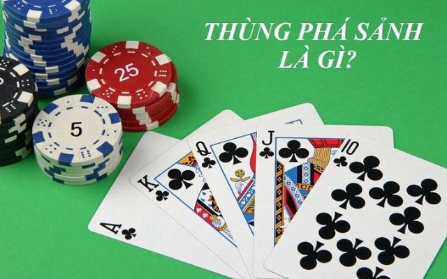 Khám Phá Thùng Phá Sảnh Là Gì Trong Game Poker